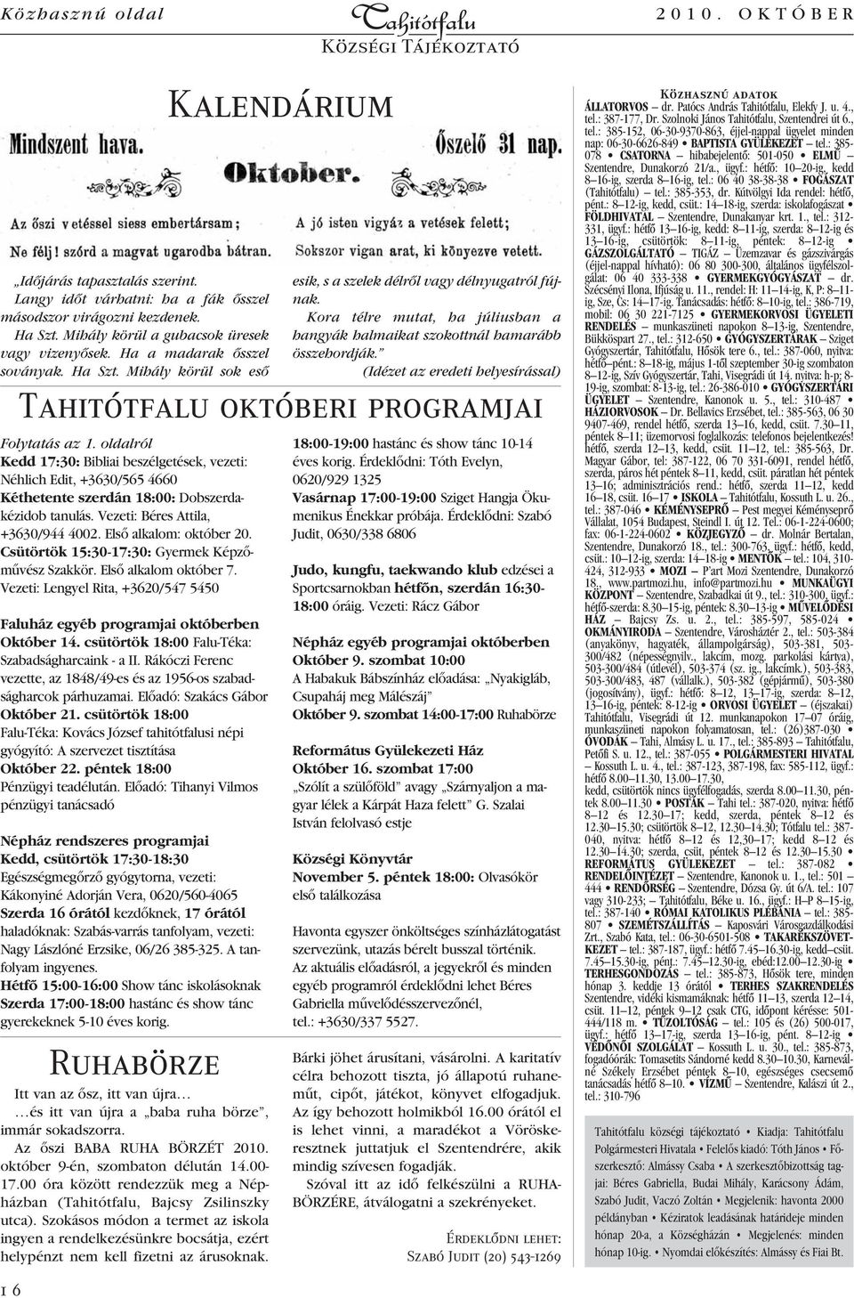 (Idézet az eredeti helyesírással) októberi programjai Folytatás az 1.