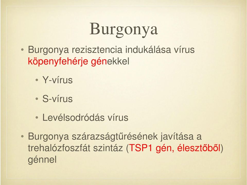 Levélsodródás vírus Burgonya szárazságtűrésének