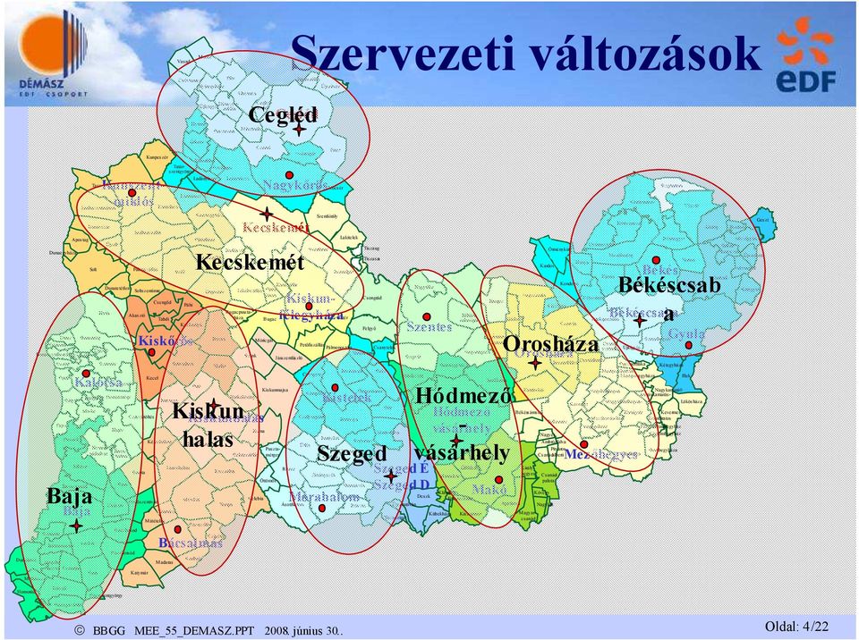 Kocsér Lakitelek Szentkirály Nyárlőrinc Helvécia Ballószög Fülöpháza Fülöpszállás Dunaegyháza Újsolt Apostag Dunavecse Tass Szalkszentmárton Kunpeszér Kunadacs Kunbaracs Kerekegyháza Ladánybene