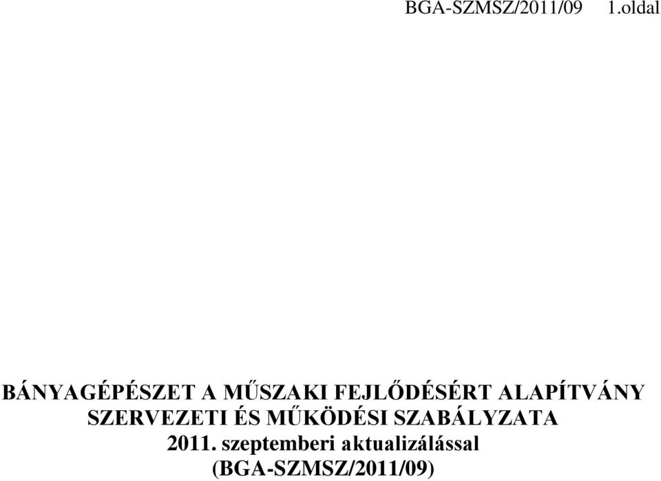 ÉS MŰKÖDÉSI SZABÁLYZATA 2011.