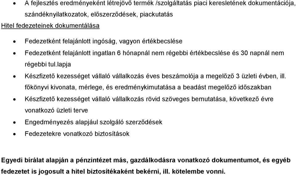 lapja Készfizető kezességet vállaló vállalkozás éves beszámolója a megelőző 3 üzleti évben, ill.