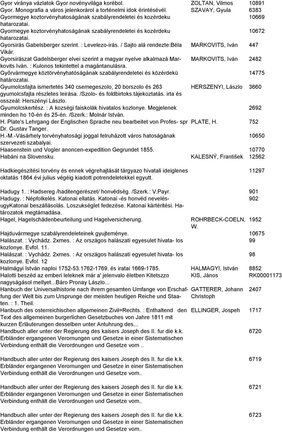 Gyorsirás Gabelsberger szerint. : Levelezo-irás. / Sajto alá rendezte:béla MARKOVITS, Iván 447 Vikár.