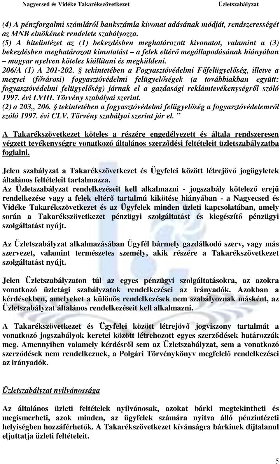 megküldeni. 206/A (1) A 201-202.