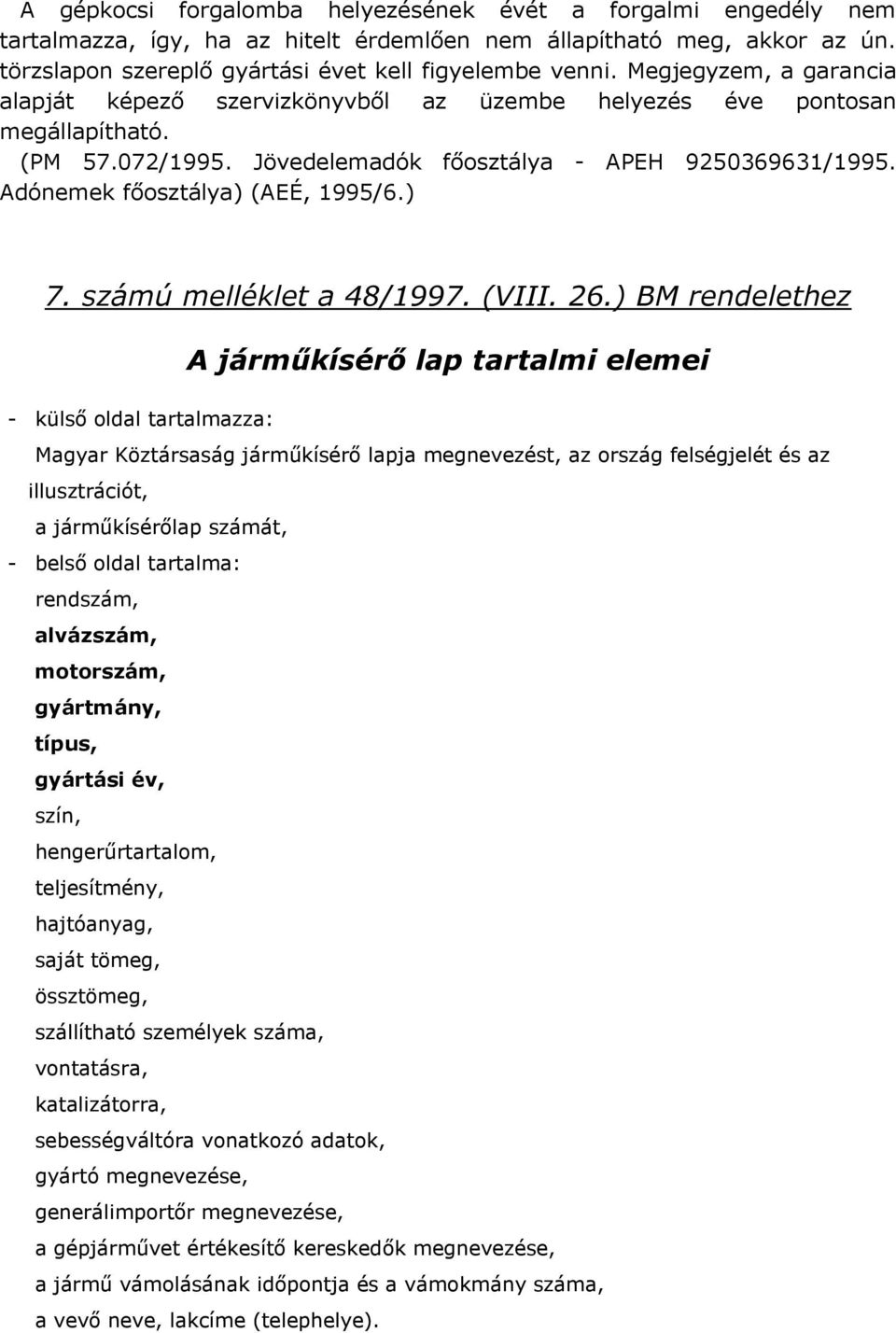 Adónemek főosztálya) (AEÉ, 1995/6.) 7. számú melléklet a 48/1997. (VIII. 26.