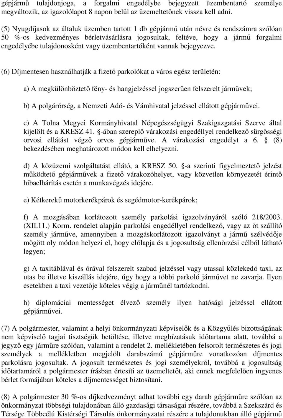 vagy üzembentartóként vannak bejegyezve.