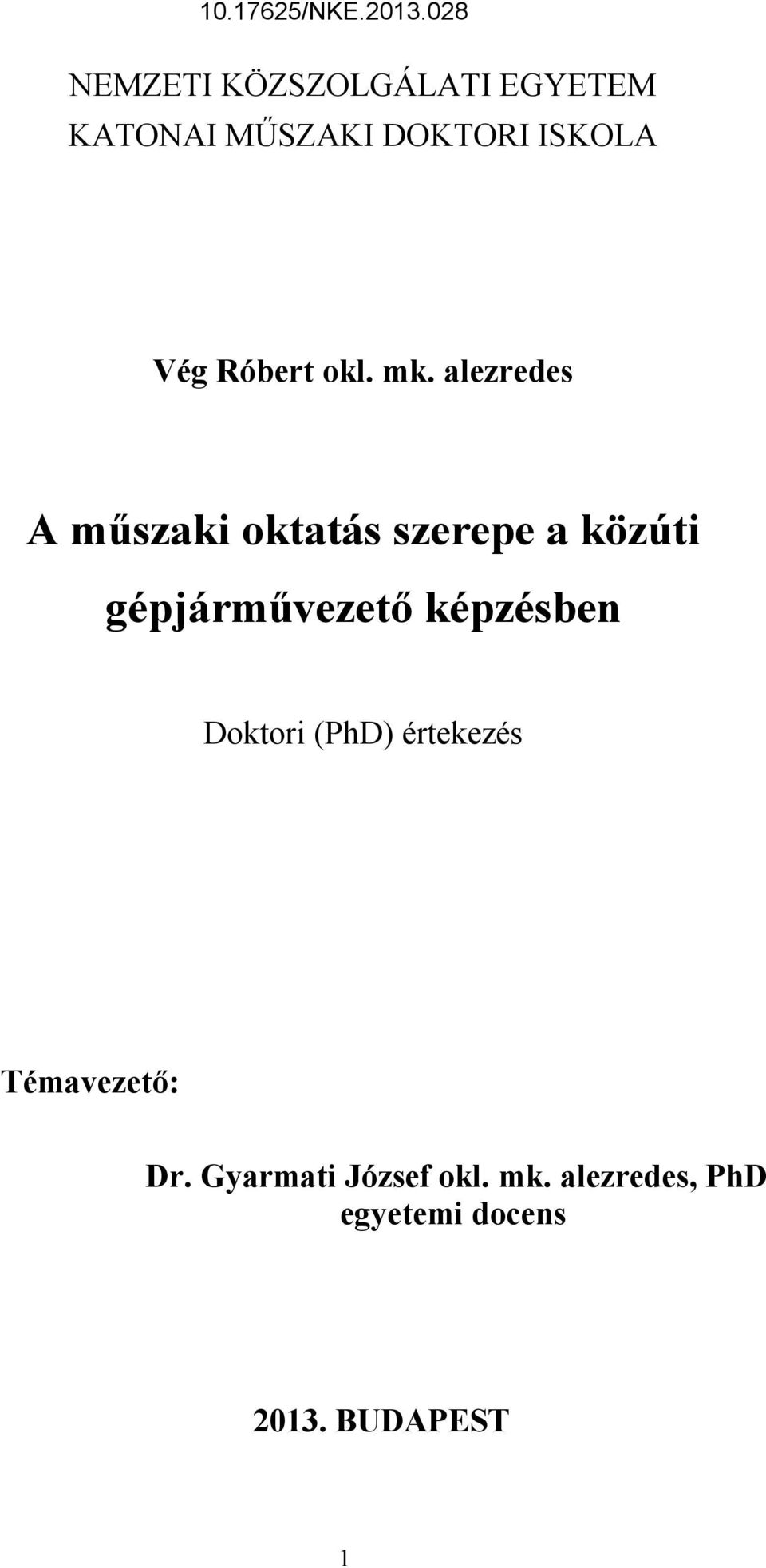 alezredes A műszaki oktatás szerepe a közúti gépjárművezető