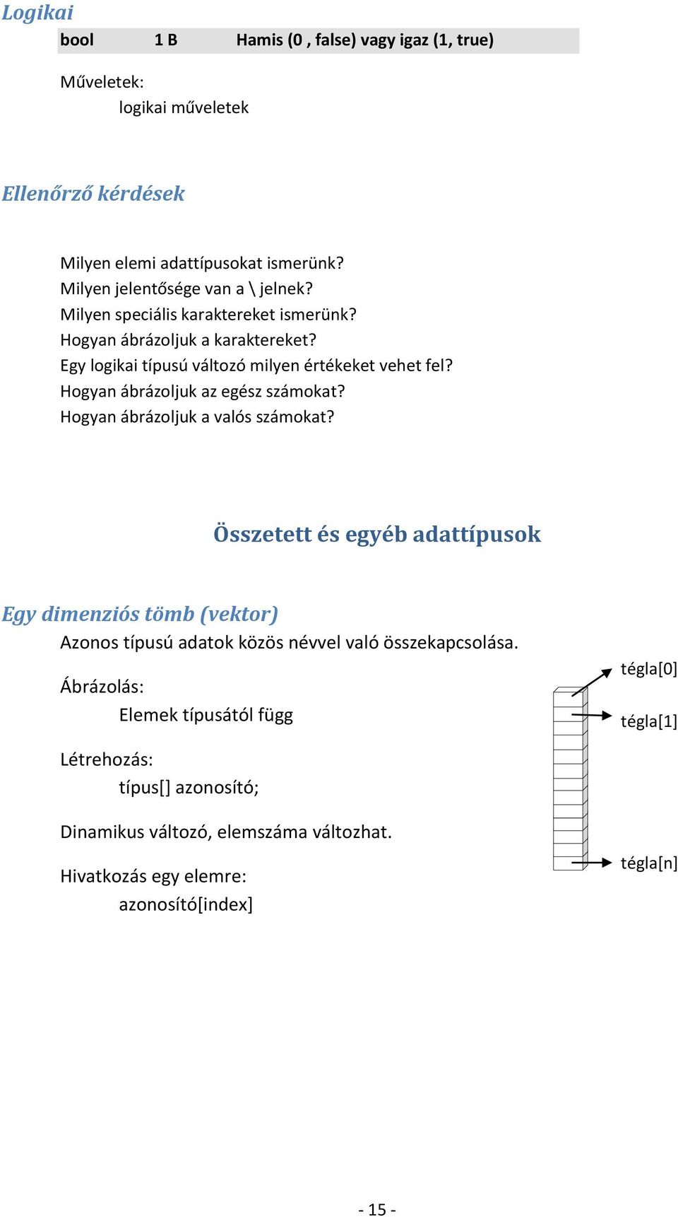 Hogyan ábrázoljuk az egész számokat? Hogyan ábrázoljuk a valós számokat?