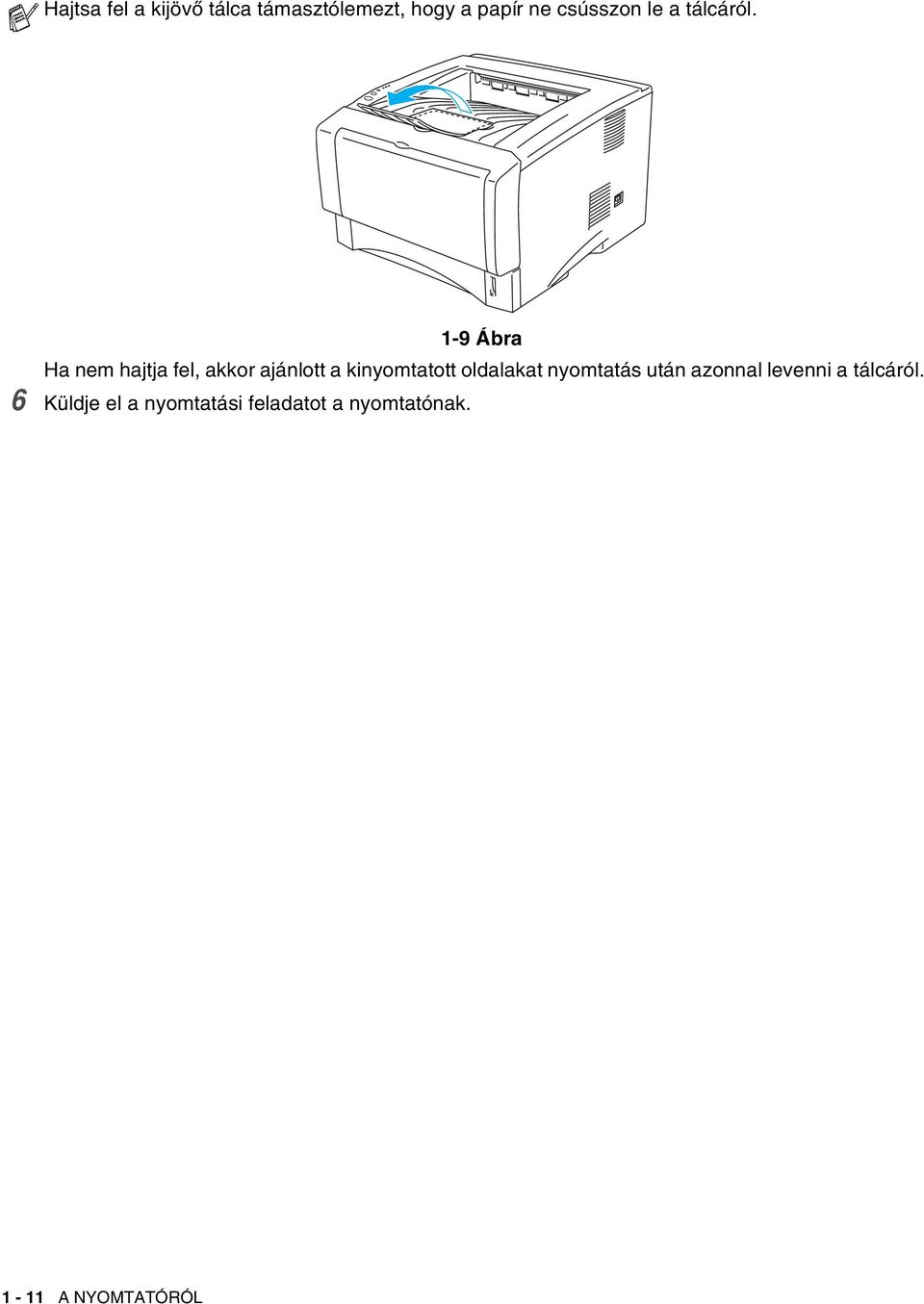 1-9 Ábra Ha nem hajtja fel, akkor ajánlott a kinyomtatott