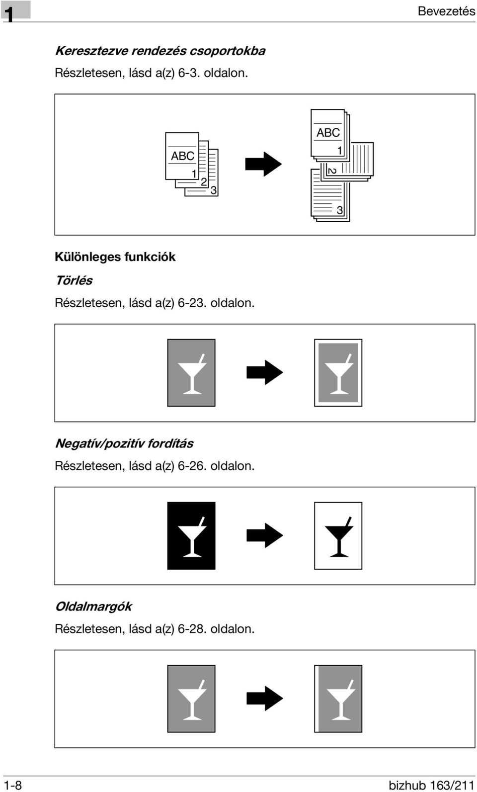 ABC 1 2 3 ABC 1 2 3 Különleges funkciók Törlés Részletesen, lásd a(z) 6-23.