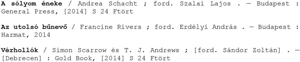 Rivers ; ford. Erdélyi András.