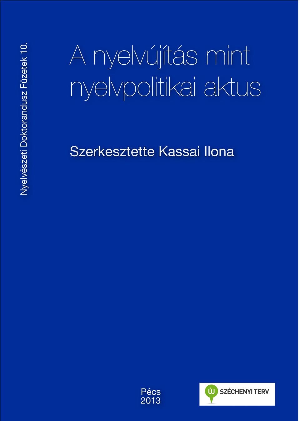 Szerkesztette Kassai Ilona