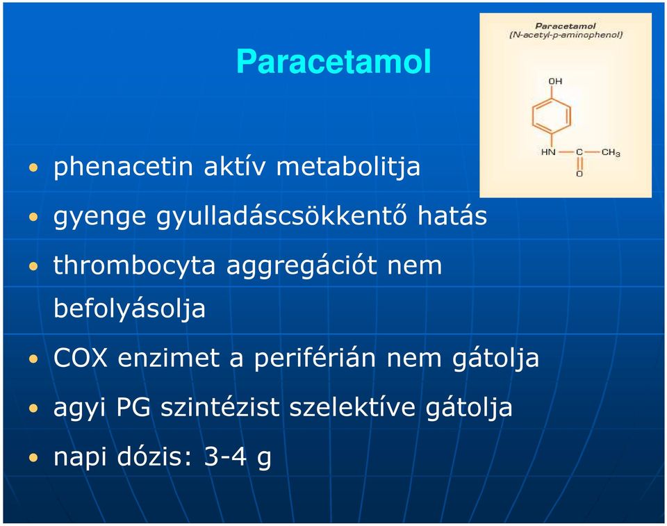 nem befolyásolja COX enzimet a periférián nem