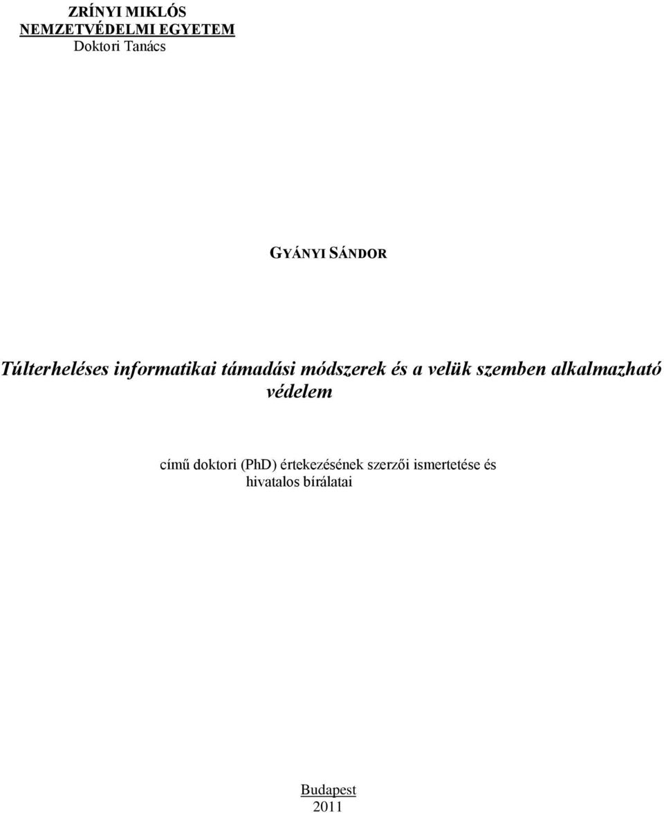 velük szemben alkalmazható védelem című doktori (PhD)