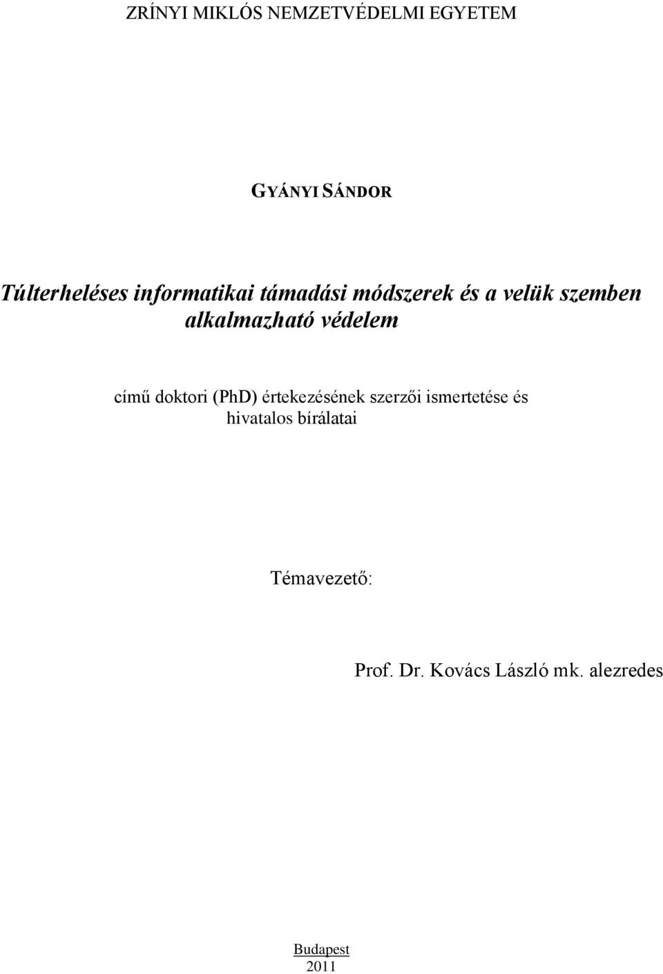 védelem című doktori (PhD) értekezésének szerzői ismertetése és