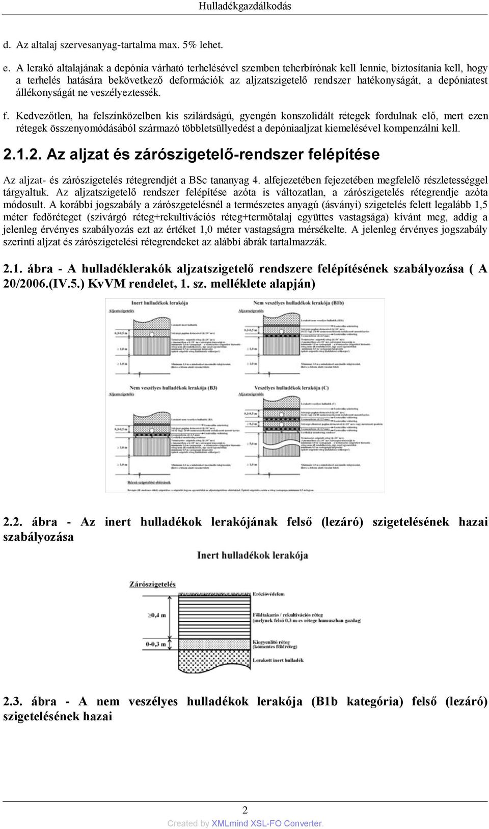 depóniatest állékonyságát ne veszélyeztessék. f.