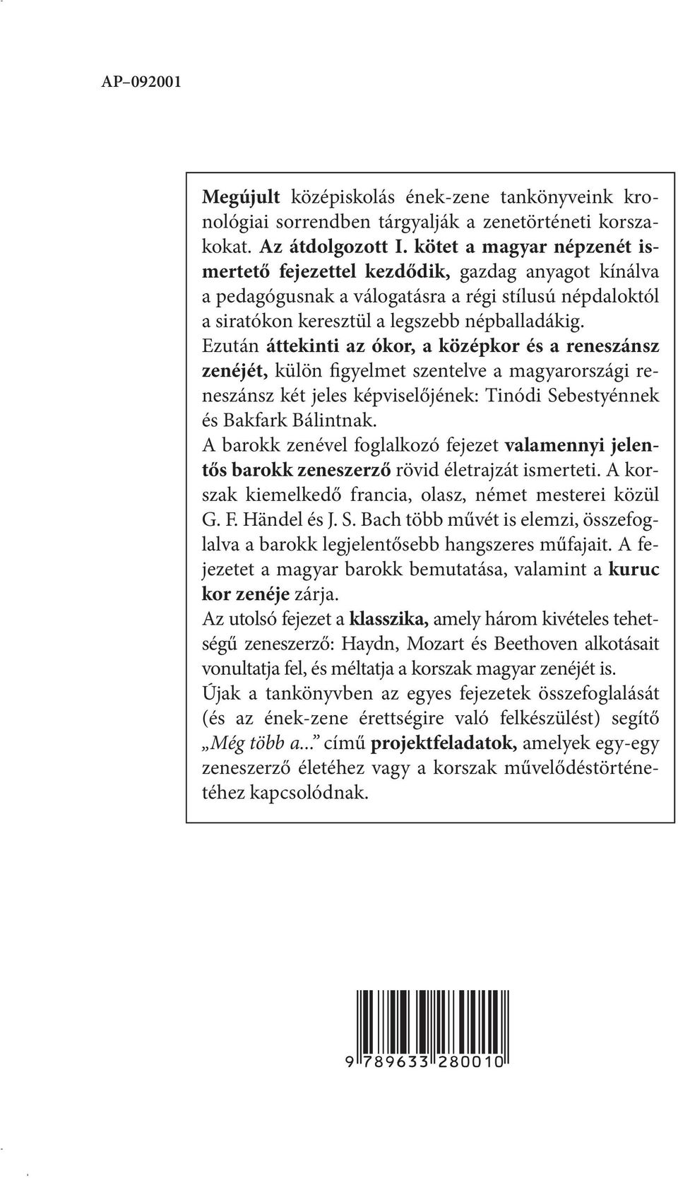 kötet a magyar népzenét ismertető fejezettel kezdődik, gazdag anyagot kínálva a pedagógusnak a válogatásra a régi stílusú népdaloktól a siratókon keresztül a legszebb népballadákig.