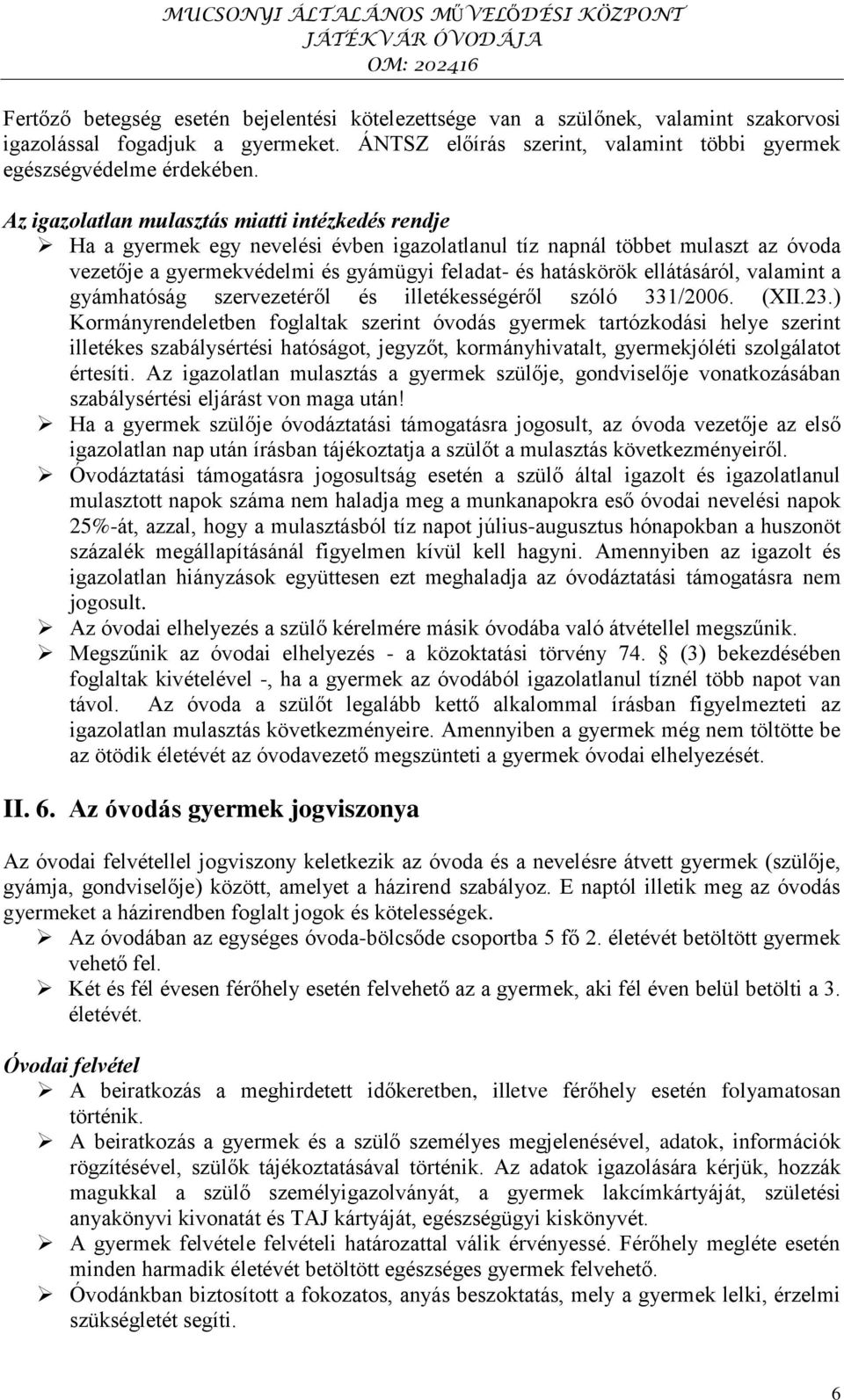 ellátásáról, valamint a gyámhatóság szervezetéről és illetékességéről szóló 331/2006. (XII.23.