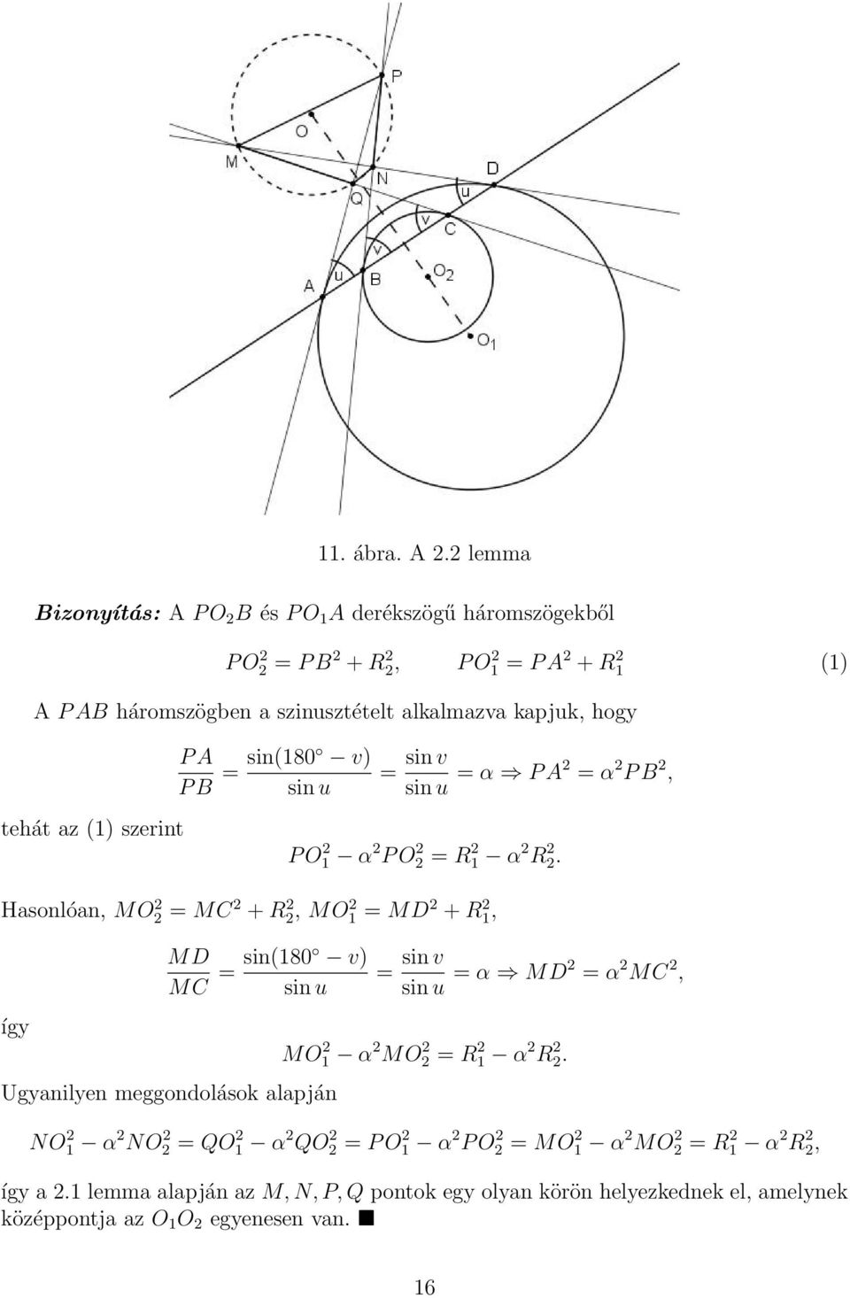 tehát az (1) szerint P A P B = sin(180 v) sin u = sin v sin u = α P A2 = α 2 P B 2, P O 2 1 α 2 P O 2 2 = R 2 1 α 2 R 2 2.