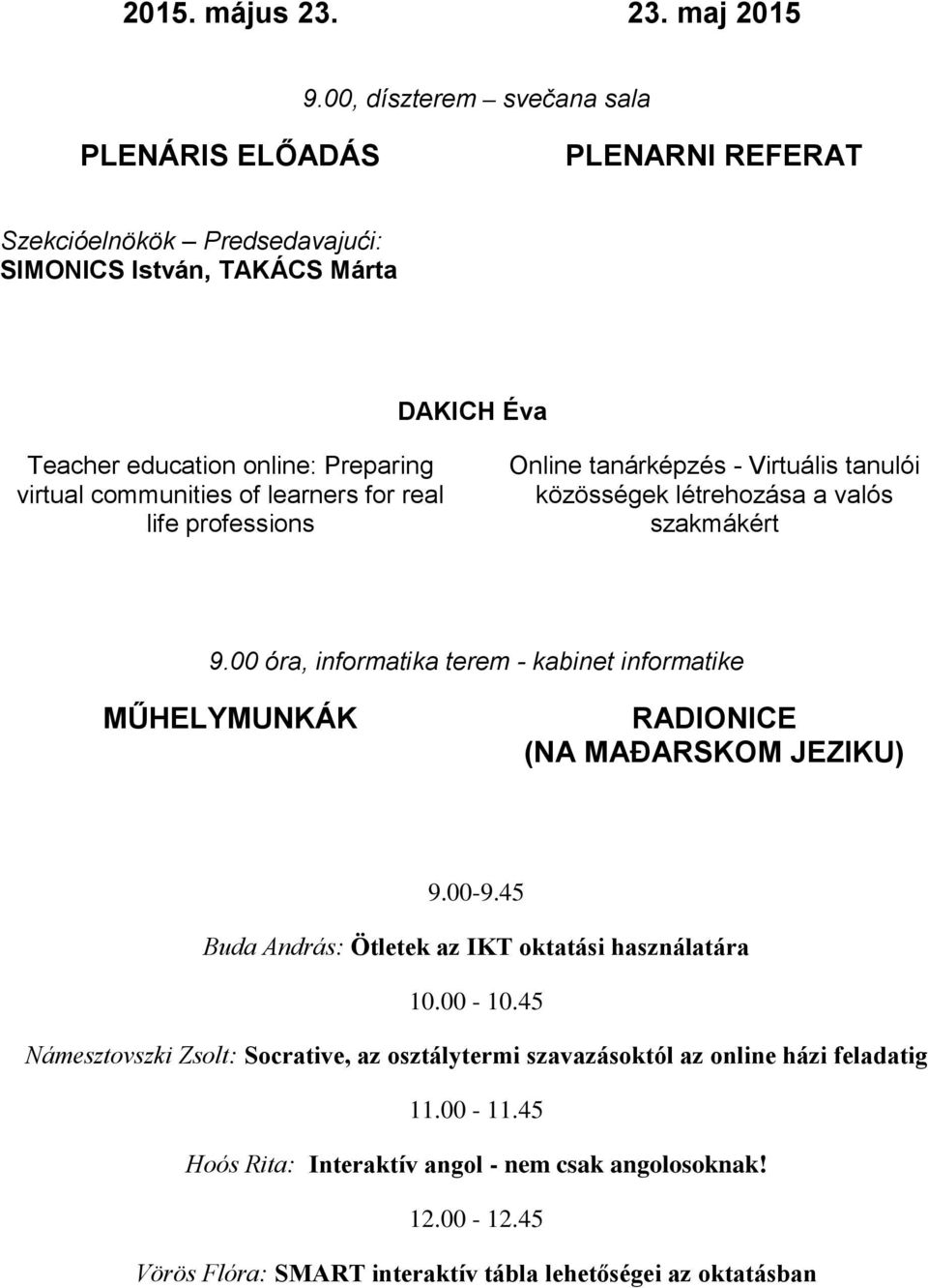 real life professions Online tanárképzés - Virtuális tanulói közösségek létrehozása a valós szakmákért 9.