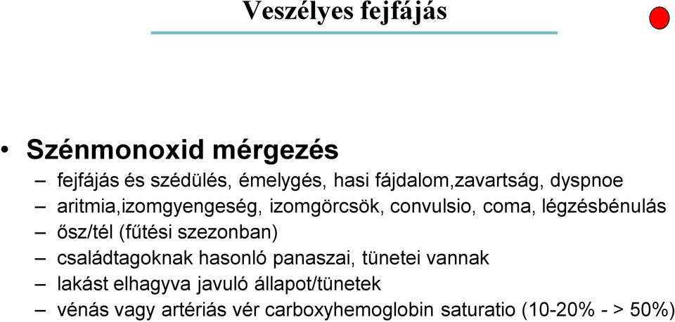 légzésbénulás ősz/tél (fűtési szezonban) családtagoknak hasonló panaszai, tünetei vannak