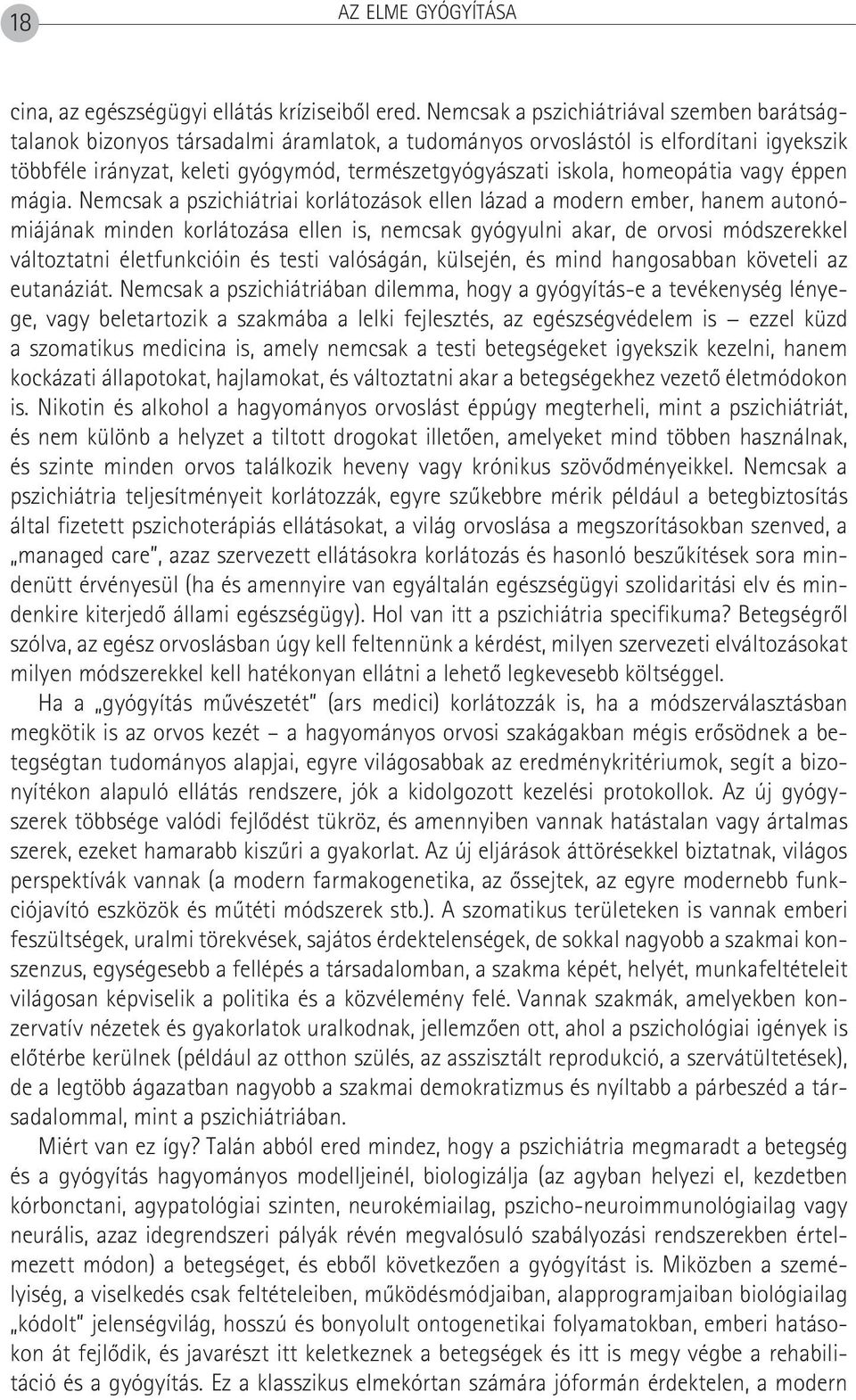 homeopátia vagy éppen mágia.