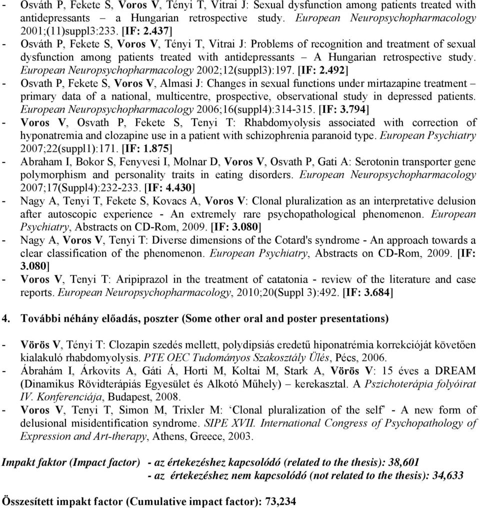 European Neuropsychopharmacology 2002;12(suppl3):197. [IF: 2.