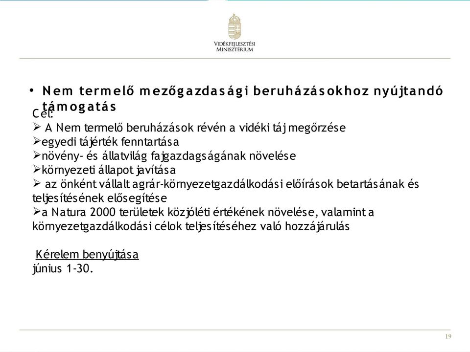 önként vállalt agrár-környezetgazdálkodási előírások betartásának és teljesítésének elősegítése a Natura 2000 területek