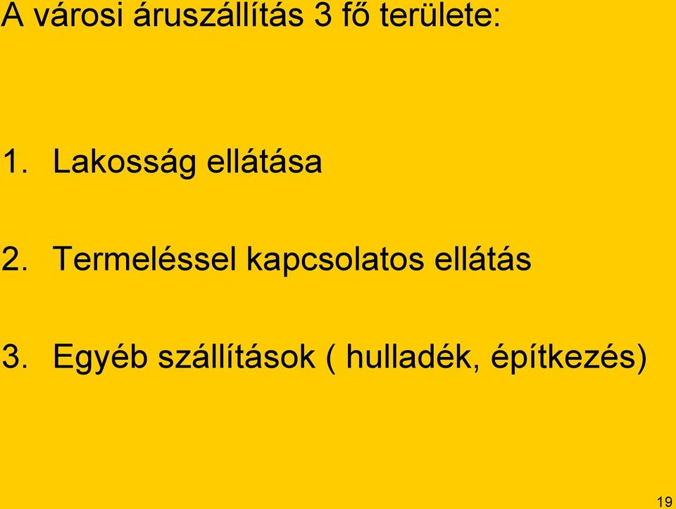 Termeléssel kapcsolatos ellátás 3.