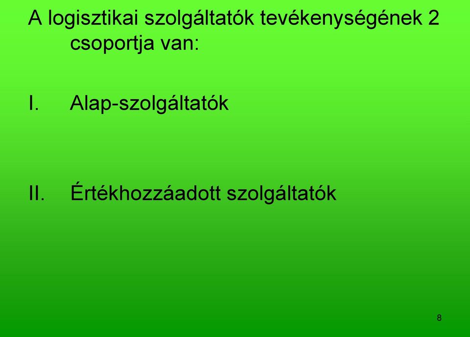 van: I. Alap-szolgáltatók II.