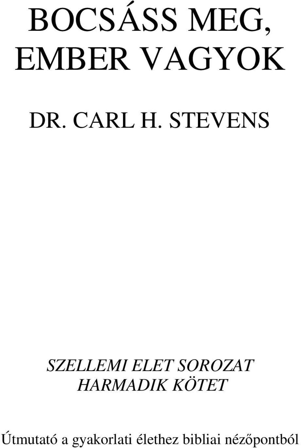 STEVENS SZELLEMI ELET SOROZAT