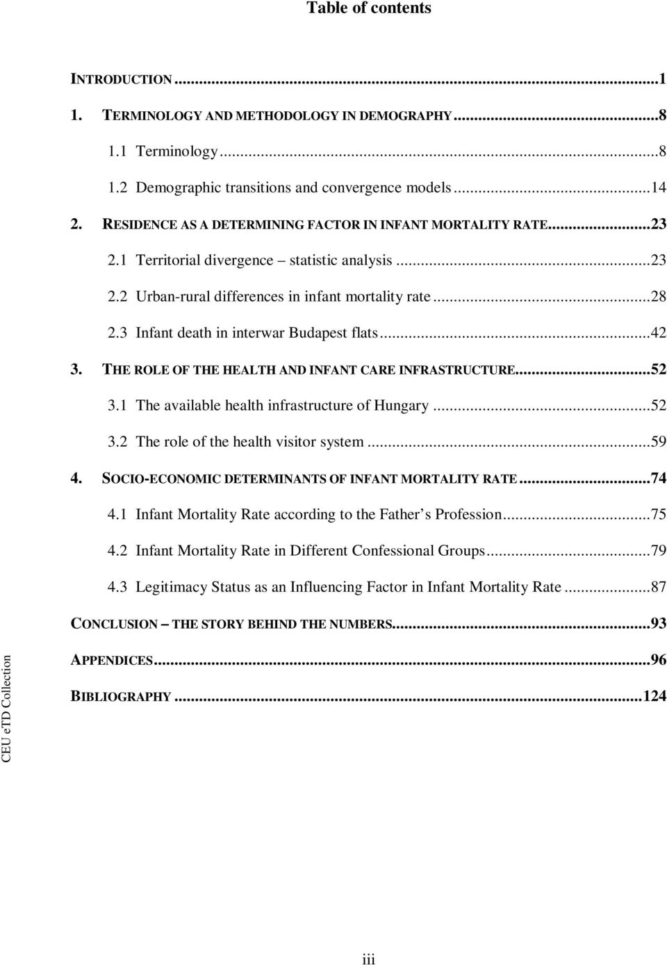 3 Infant death in interwar Budapest flats...42 3. THE ROLE OF THE HEALTH AND INFANT CARE INFRASTRUCTURE...52 3.1 The available health infrastructure of Hungary...52 3.2 The role of the health visitor system.