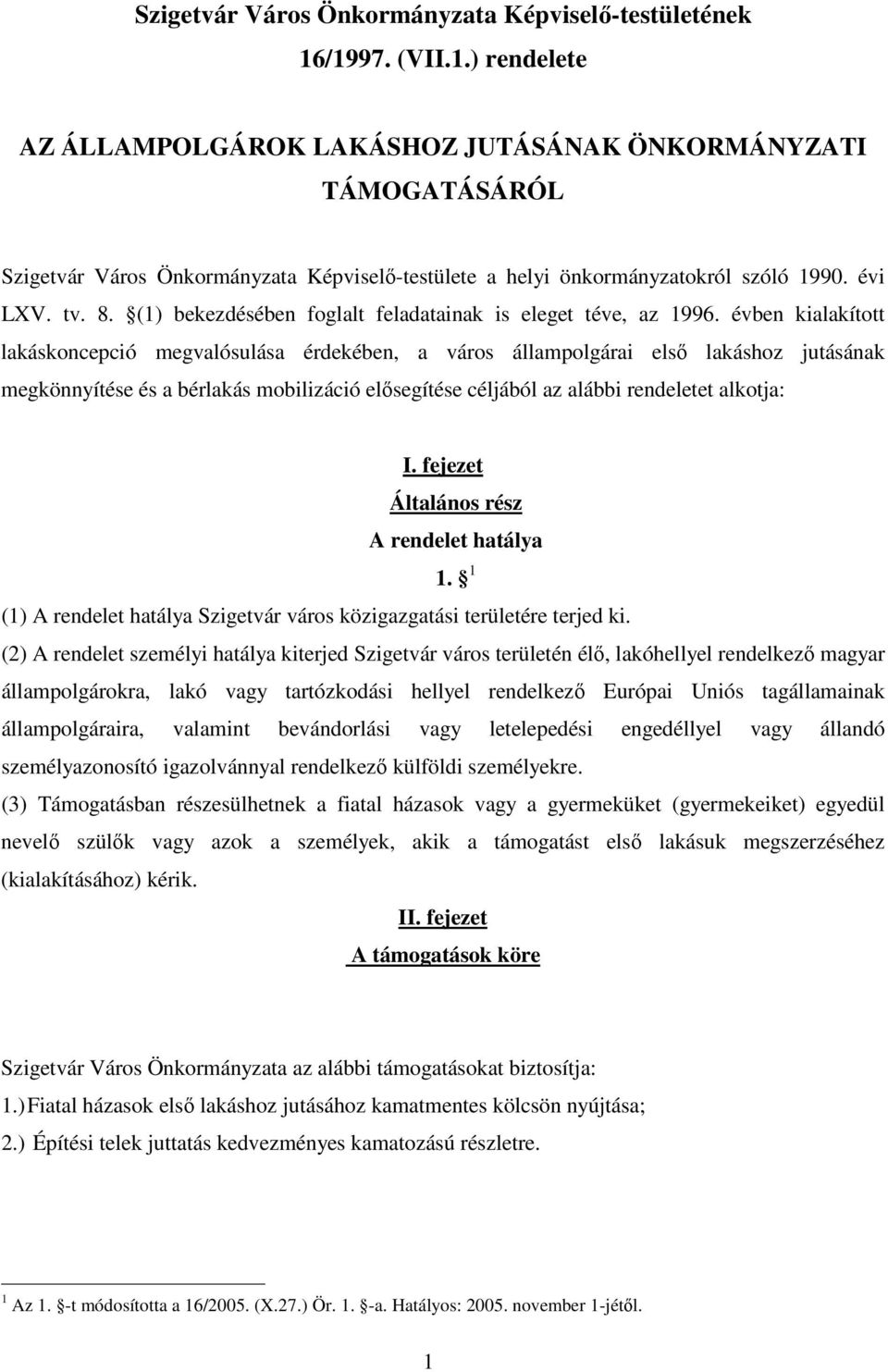 (1) bekezdésében foglalt feladatainak is eleget téve, az 1996.