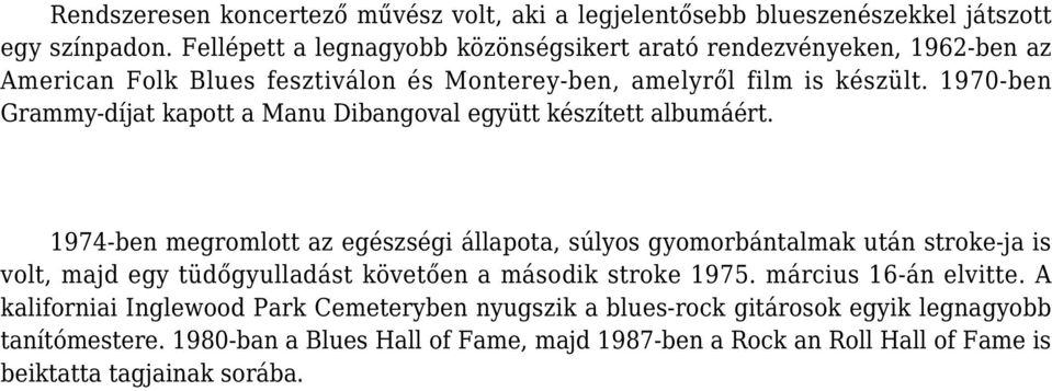 1970-ben Grammy-díjat kapott a Manu Dibangoval együtt készített albumáért.