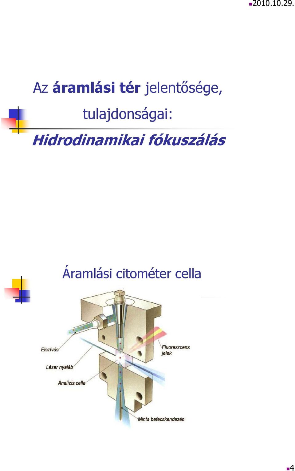 tulajdonságai: