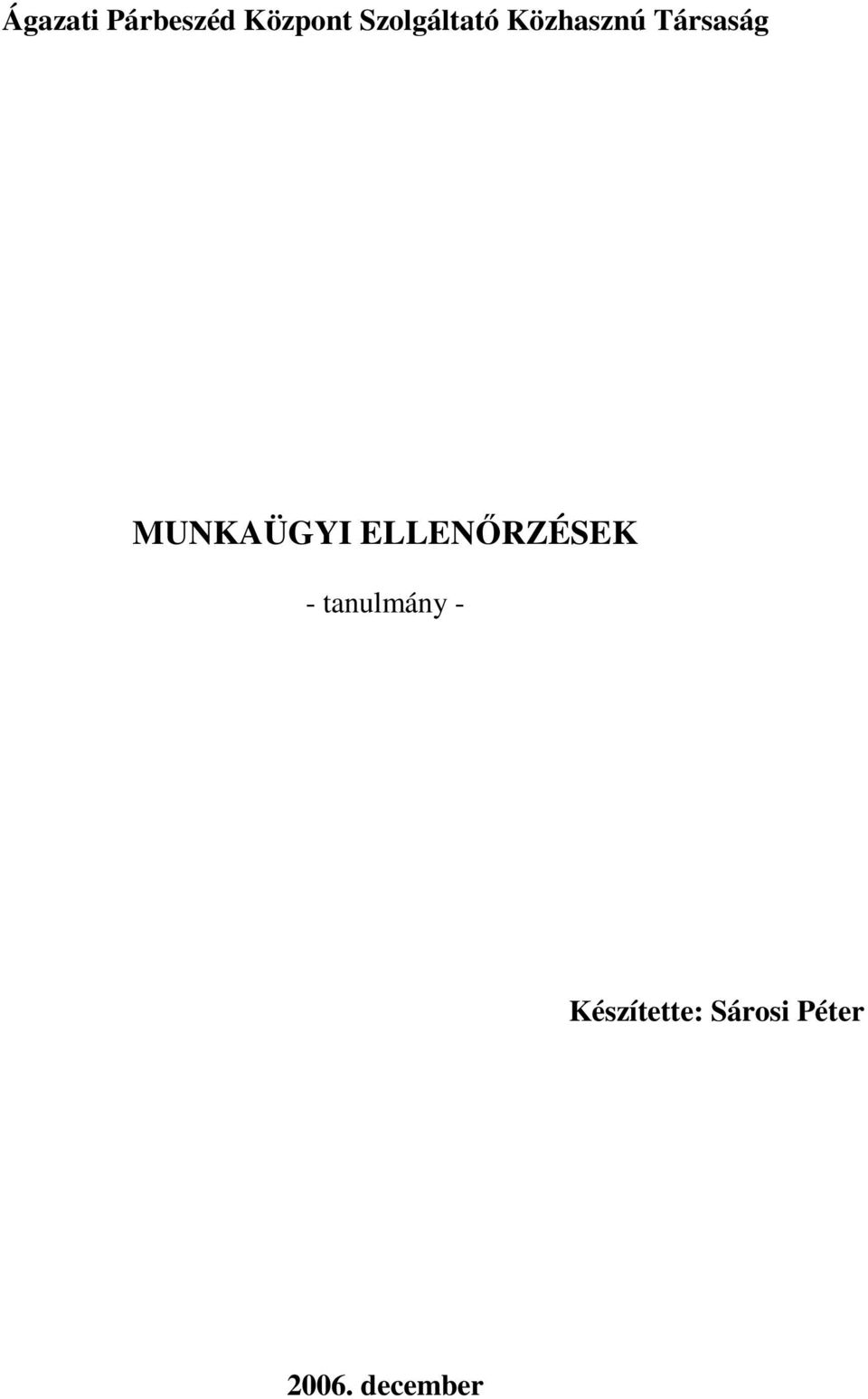 MUNKAÜGYI ELLENŐRZÉSEK -