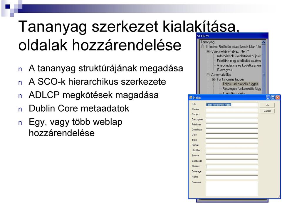 SCO-k hierarchikus szerkezete ADLCP megkötések