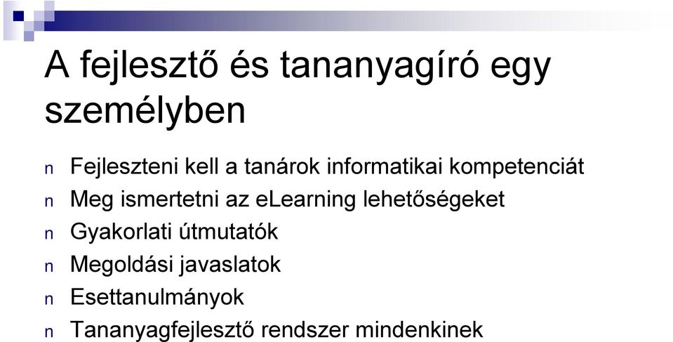 elearning lehetőségeket Gyakorlati útmutatók Megoldási