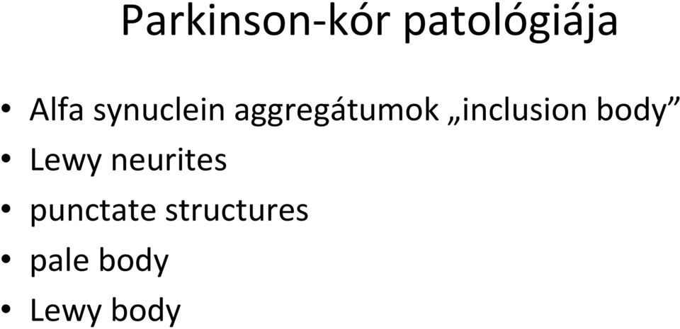 inclusion body Lewy neurites