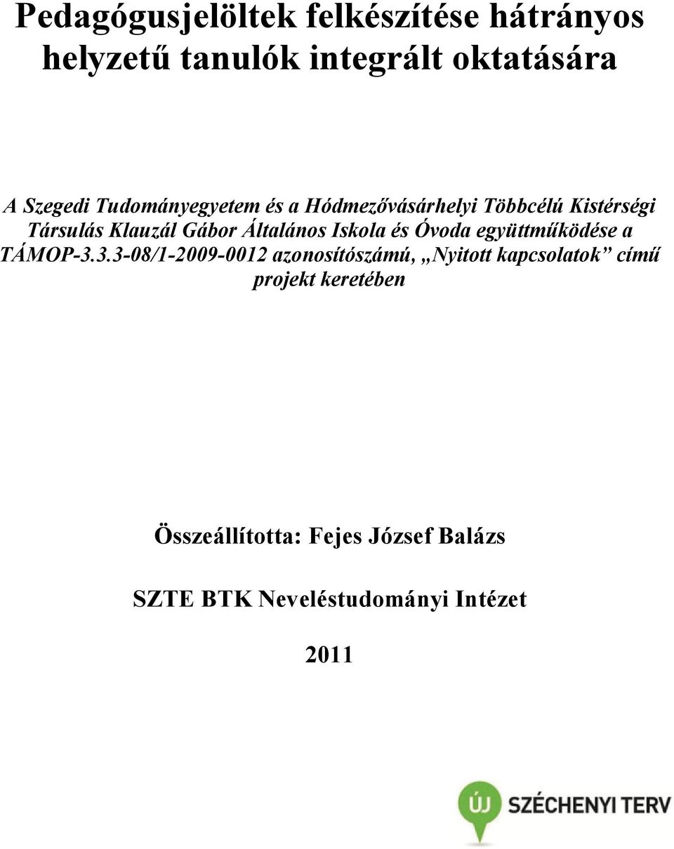 Iskola és Óvoda együttműködése a TÁMOP-3.