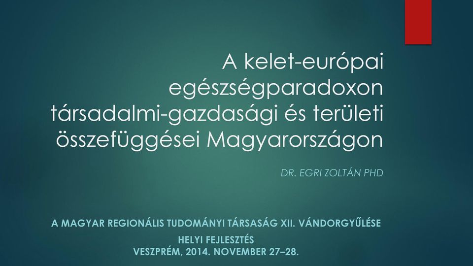 EGRI ZOLTÁN PHD A MAGYAR REGIONÁLIS TUDOMÁNYI TÁRSASÁG