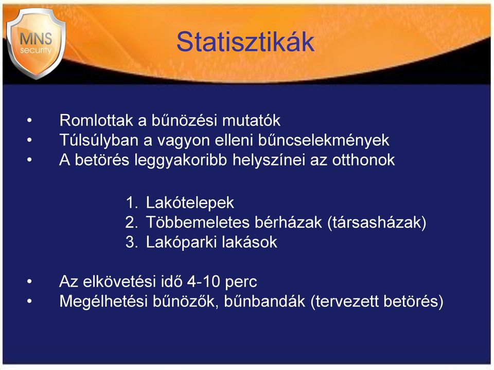 Lakótelepek 2. Többemeletes bérházak (társasházak) 3.