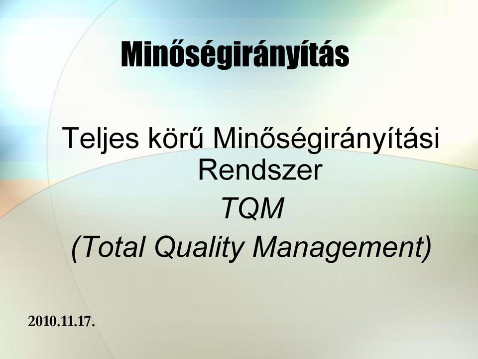 Rendszer TQM (Total
