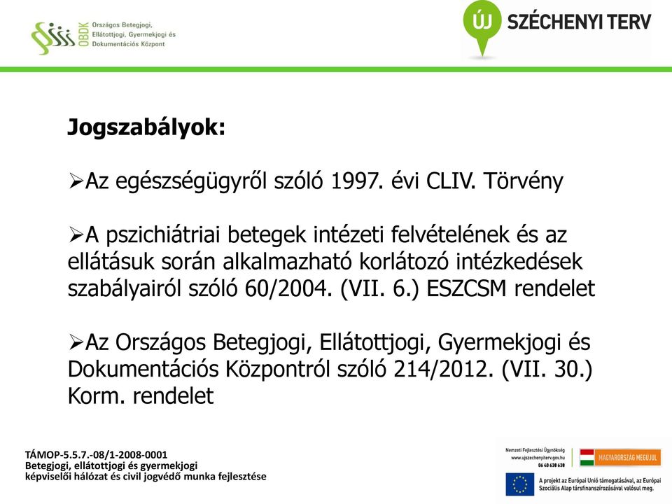 alkalmazható korlátozó intézkedések szabályairól szóló 60