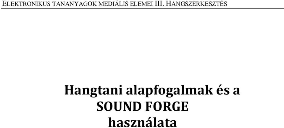 HANGSZERKESZTÉS Hangtani