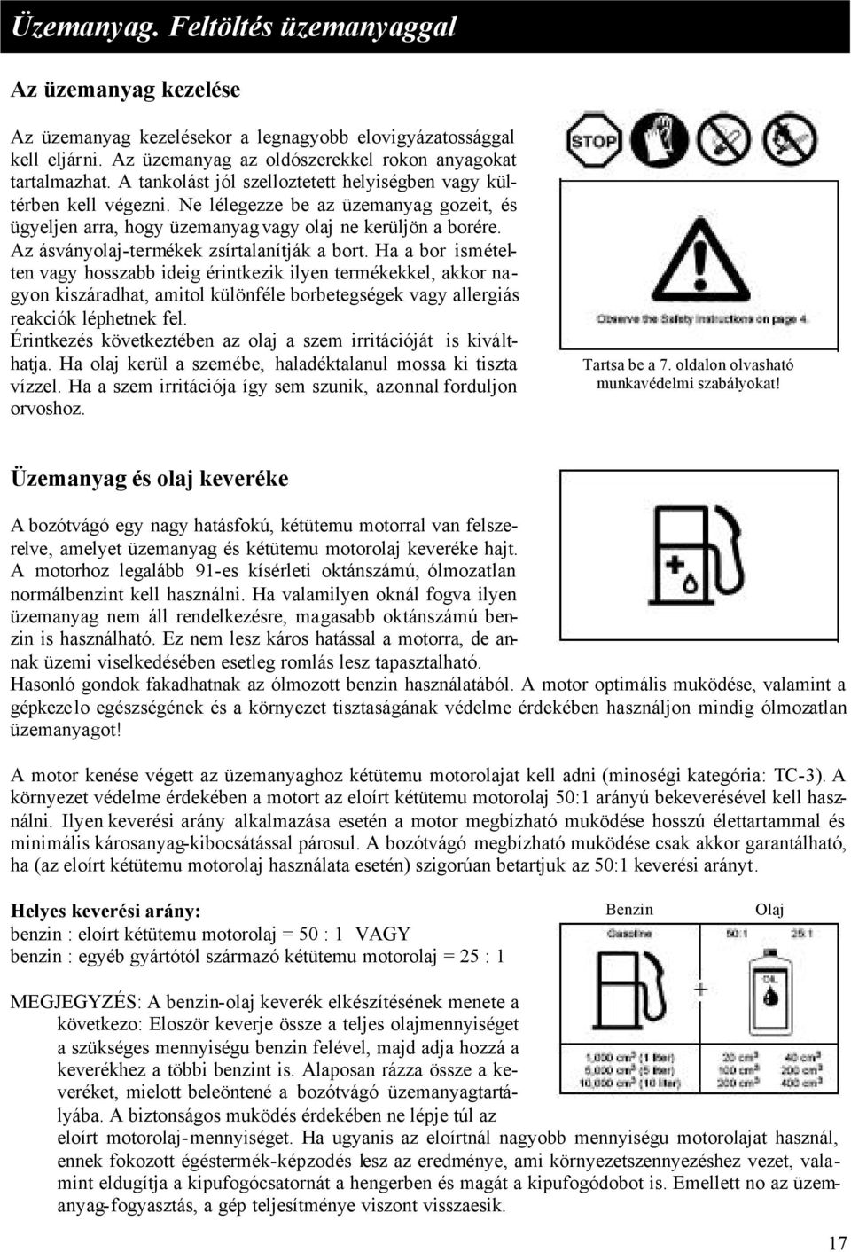 Az ásványolaj-termékek zsírtalanítják a bort.