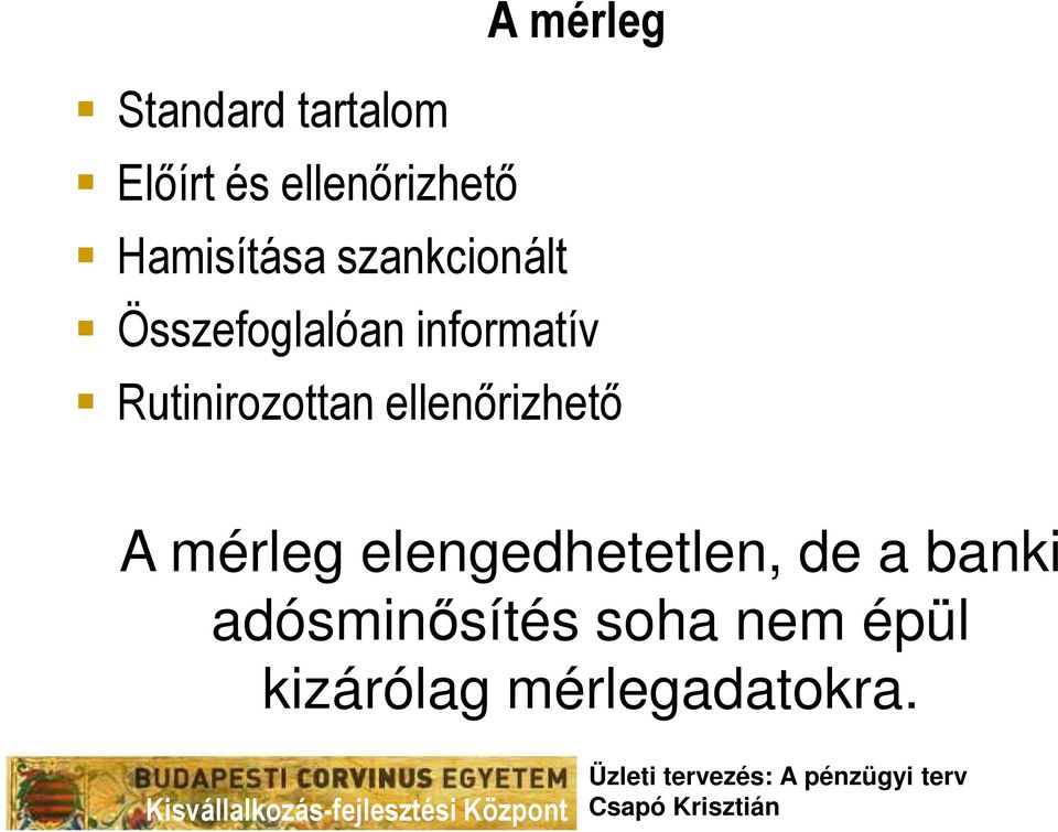 Rutinirozottan ellenırizhetı A mérleg elengedhetetlen,