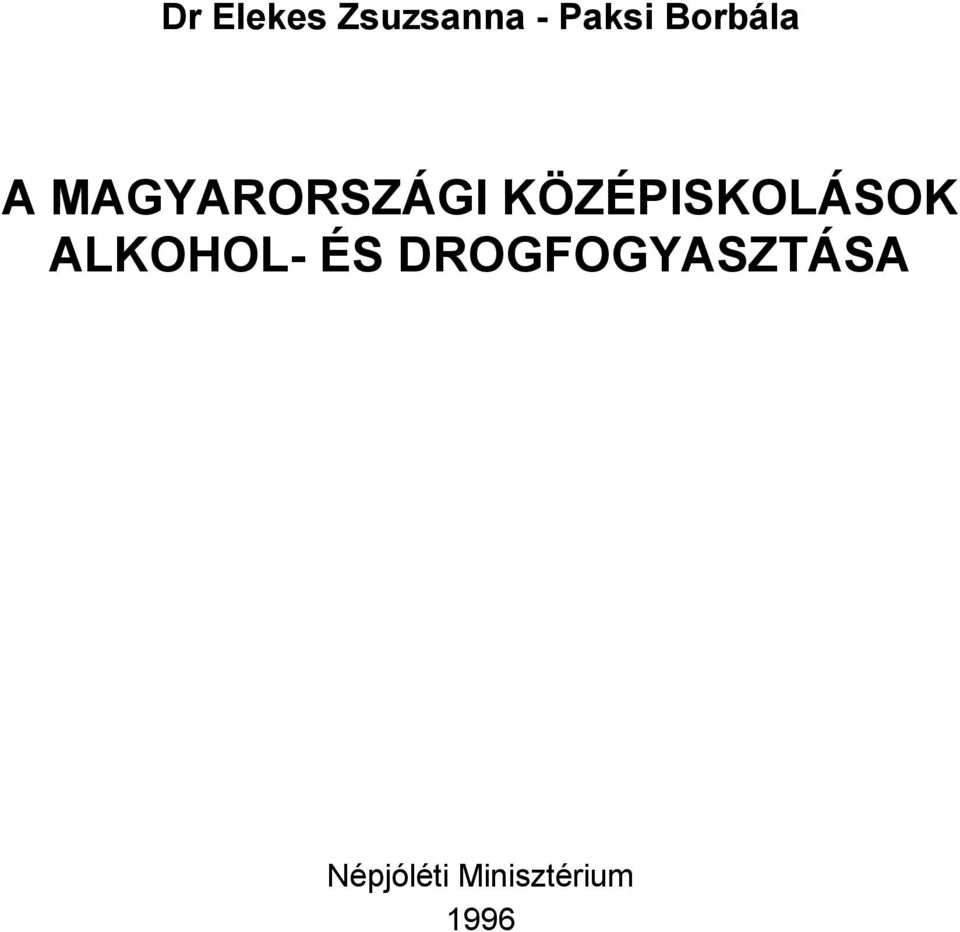 KÖZÉPISKOLÁSOK ALKOHOL- ÉS