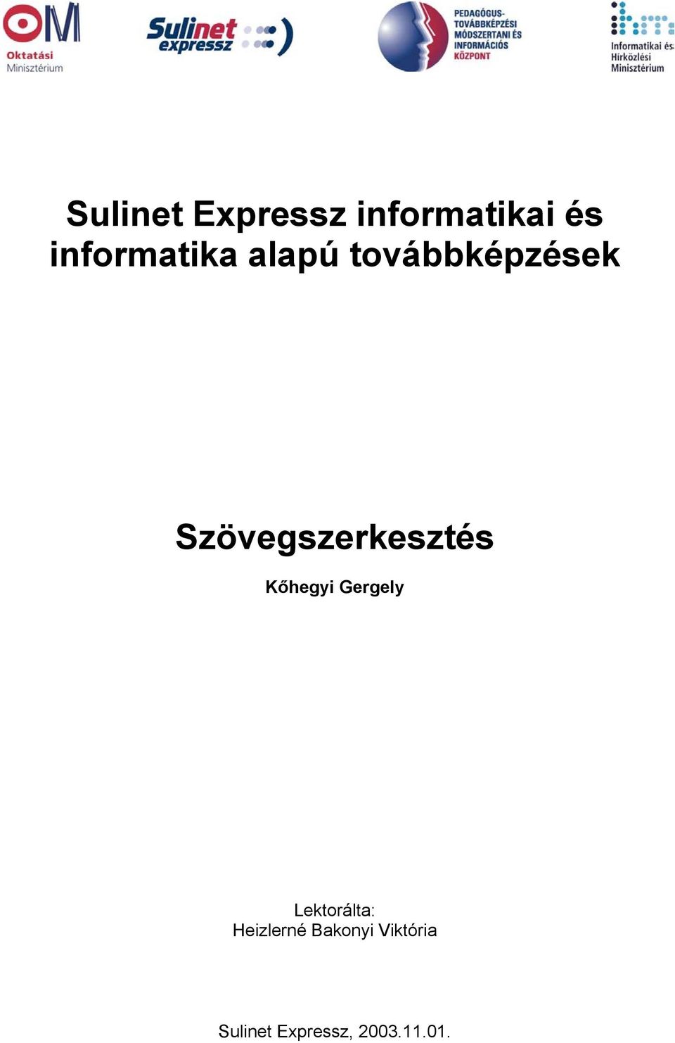 Szövegszerkesztés Kőhegyi Gergely