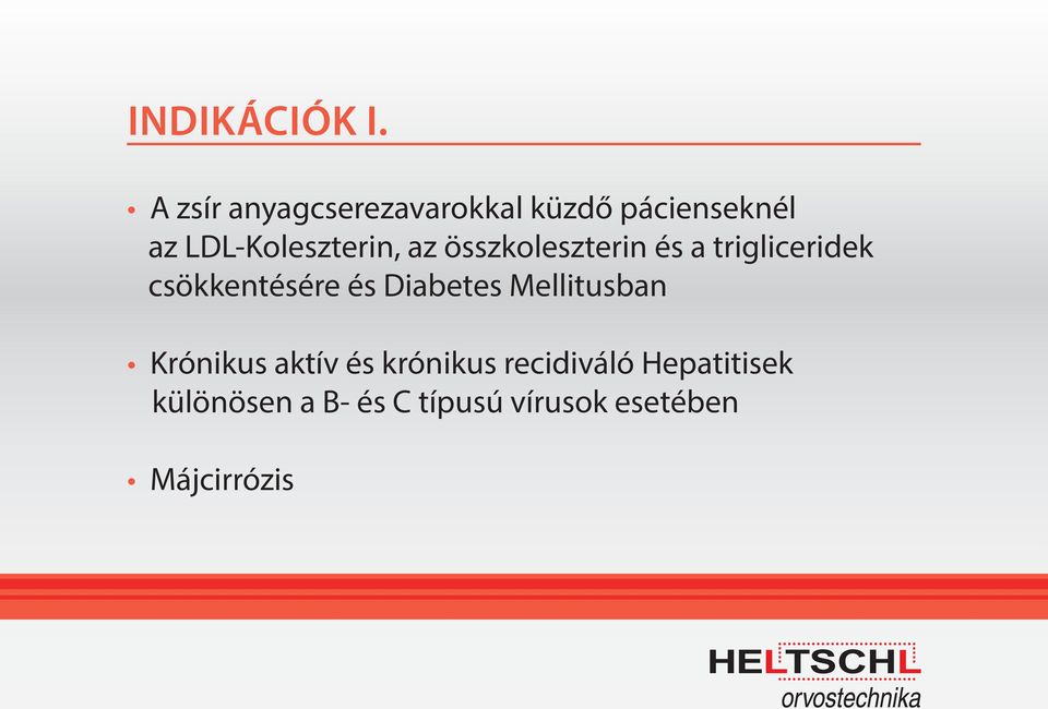 LDL-Koleszterin, az összkoleszterin és a trigliceridek