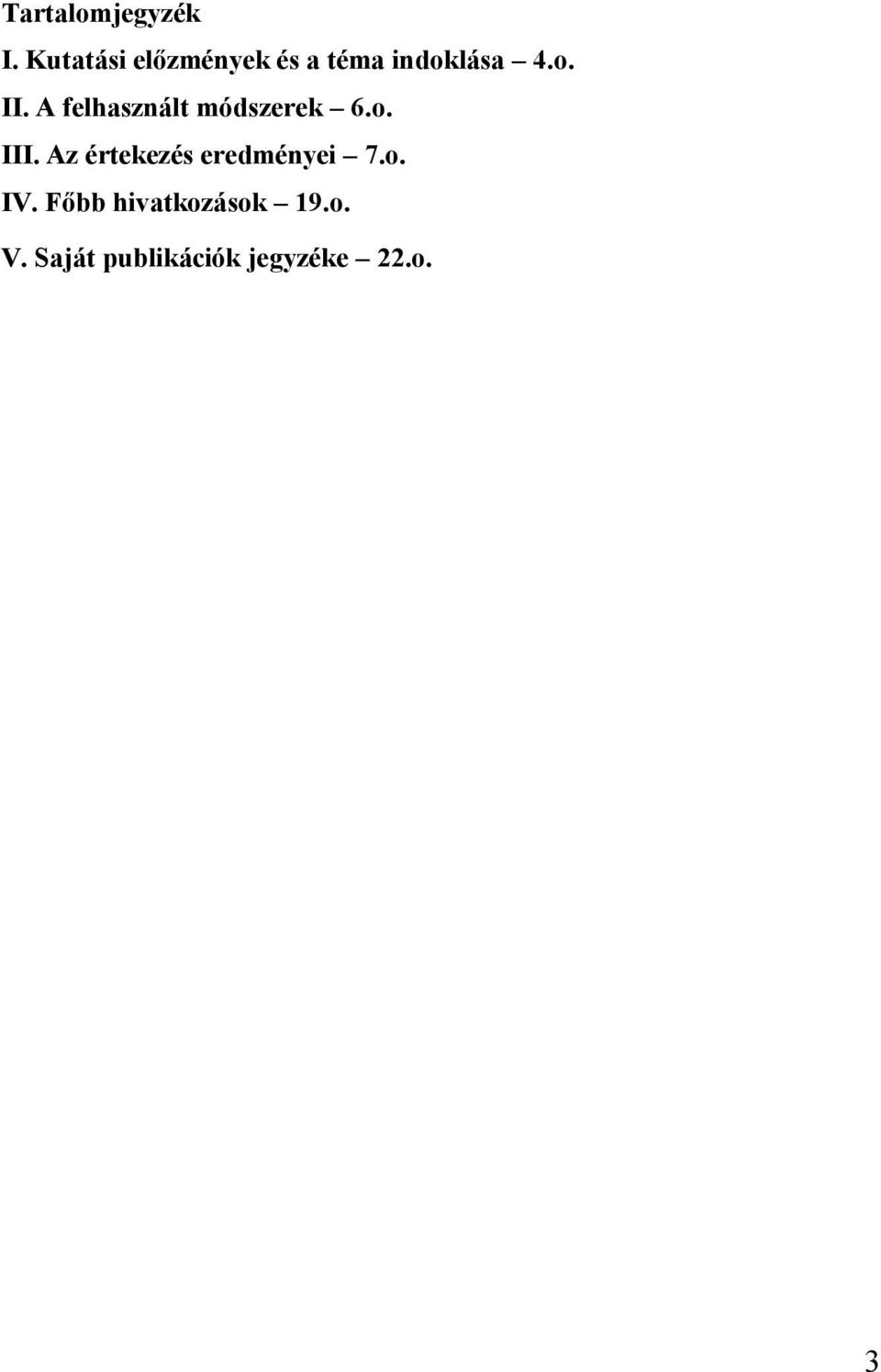 A felhasznált módszerek 6.o. III.